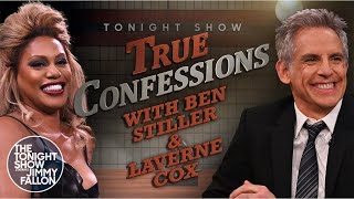 True Confessions with Ben Stiller and Laverne Cox | The Tonight Show Starring Jimmy Fallon