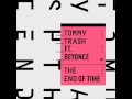 Tommy Trash Ft Beyoncé The End Of Time J Black Vocal Edit mp3