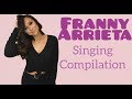 Franny Arrieta singing compilation