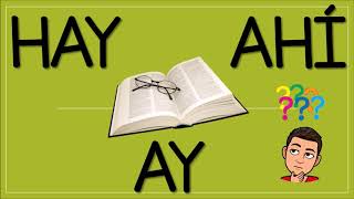 Differences between 'hay', 'ay', 'ahí'