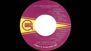 1974 HITS ARCHIVE: Let Your Hair Down - Temptations (stereo 45--#1 R&amp;B hit)
