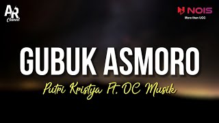 Gubuk Asmoro - Putri Kristya Ft. DC MUSIK (LIRIK)