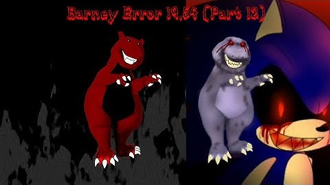 Barney Error 19.54 (Part 12)