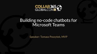 Building no-code chatbots for Microsoft Teams - GlobalCon3