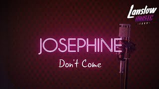 Lanslow Music Tour - Joséphine (Don't Come)