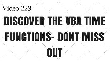 Learn Excel - Video 229 - VBA Time Functions - How to use them in vba