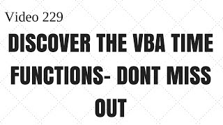 Learn Excel - Video 229 - VBA Time Functions - How to use them in vba