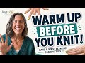 Hand & Wrist Warm-Up for Knitters | Prevent Pain Before You Knit