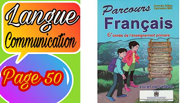 langue communication parcours français 6ème année primaire page 50 السادس إبتدائي مادة الفرنسية