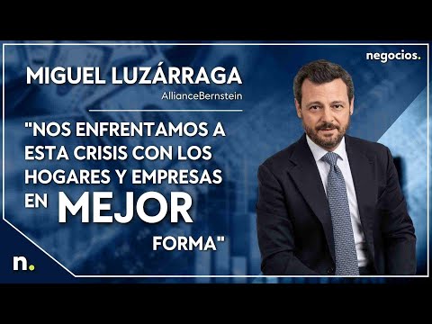 Miguel Luz&aacute;rraga: "Nos enfrentamos a esta crisis con los hogares y empresas en mejor forma"