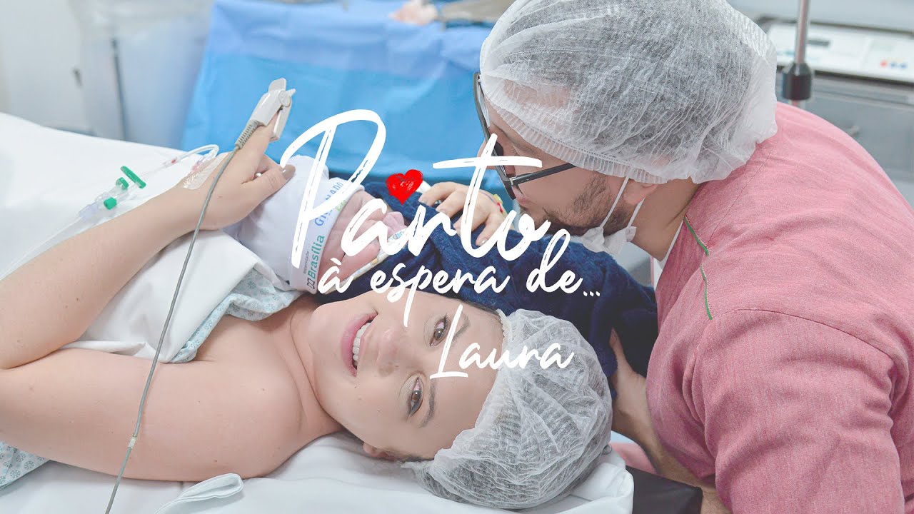 Nascimento Laura/ Parto Cesáreo 31/05/2023