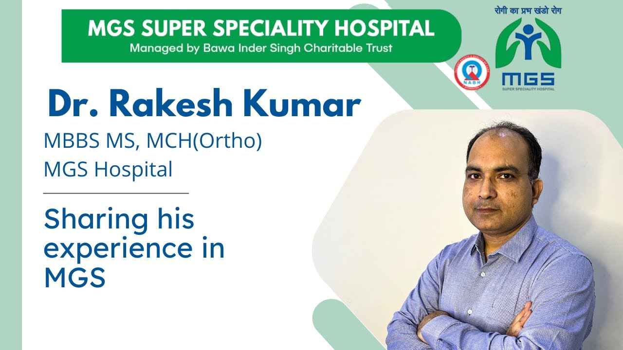 Dr. Rakesh Kumar's Experience at MGS Hospital YouTube