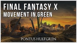 Final Fantasy X | Movement in Green [Arrangement]