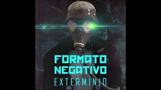 Formato Negativo - Exterminio