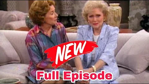 [NOU] The Golden Girls Season 3 Episodes 1 - 2 - 3 - 4 - 5 - 6 | Full Episodes