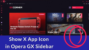How to Show X App Icon in Opera GX Sidebar?