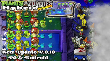 PvZ Hybrid Remake New Update V0.10 Adventure Fog | PC & Android | Link & Gameplay Level 4-1 to 4-10