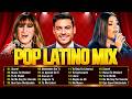 Ha Ash, Jesse Y Joy, Carlos Rivera, Rio Roma, Reik, Camila, Yuridia - LATINO POP ROMANTICO MIX 2026