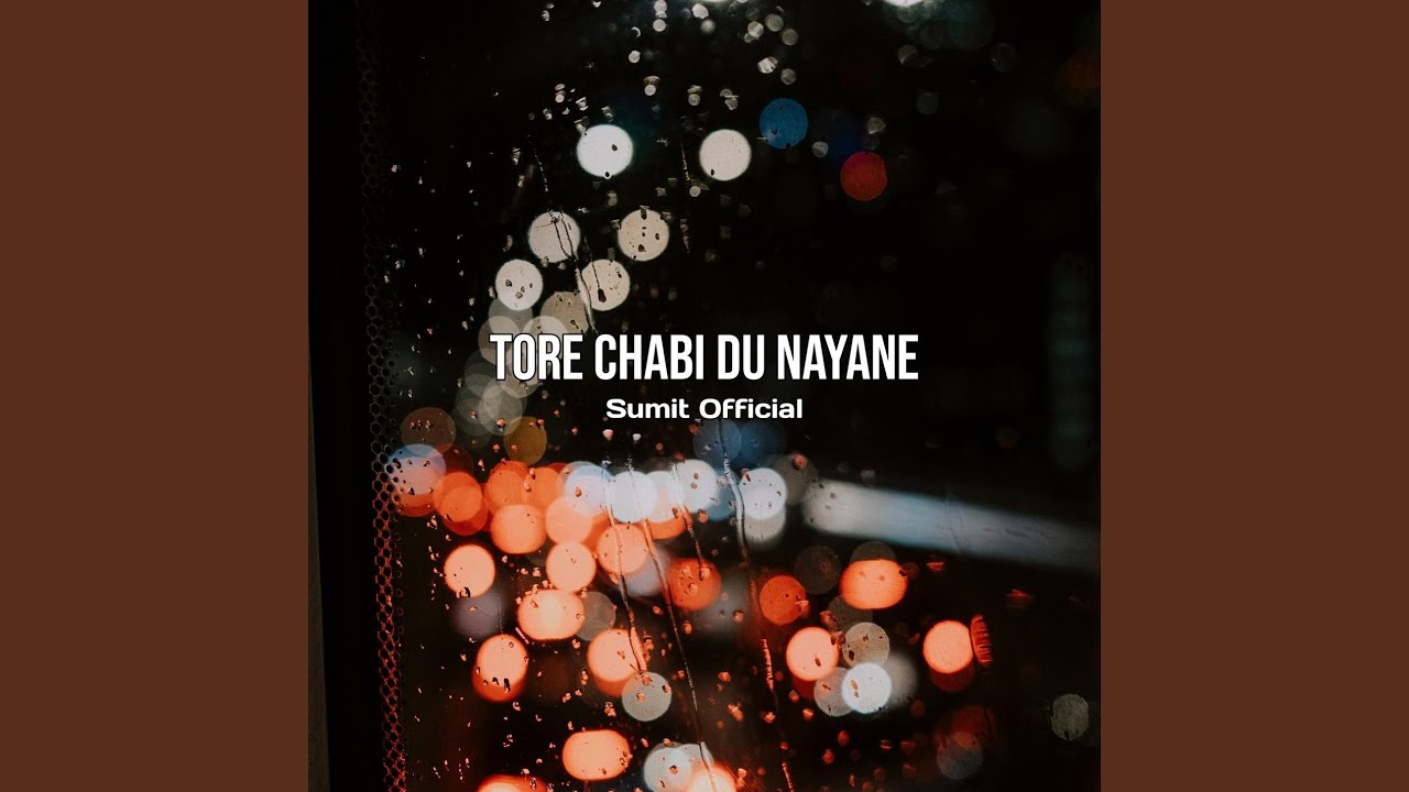 Tore Chabi Du Nayane