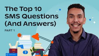 SMS Marketing Q&A: Top 10 Questions We Get Asked (Part 1)