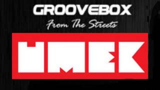 UMEK - Groovebox - From The Streets February (Special Guest)
