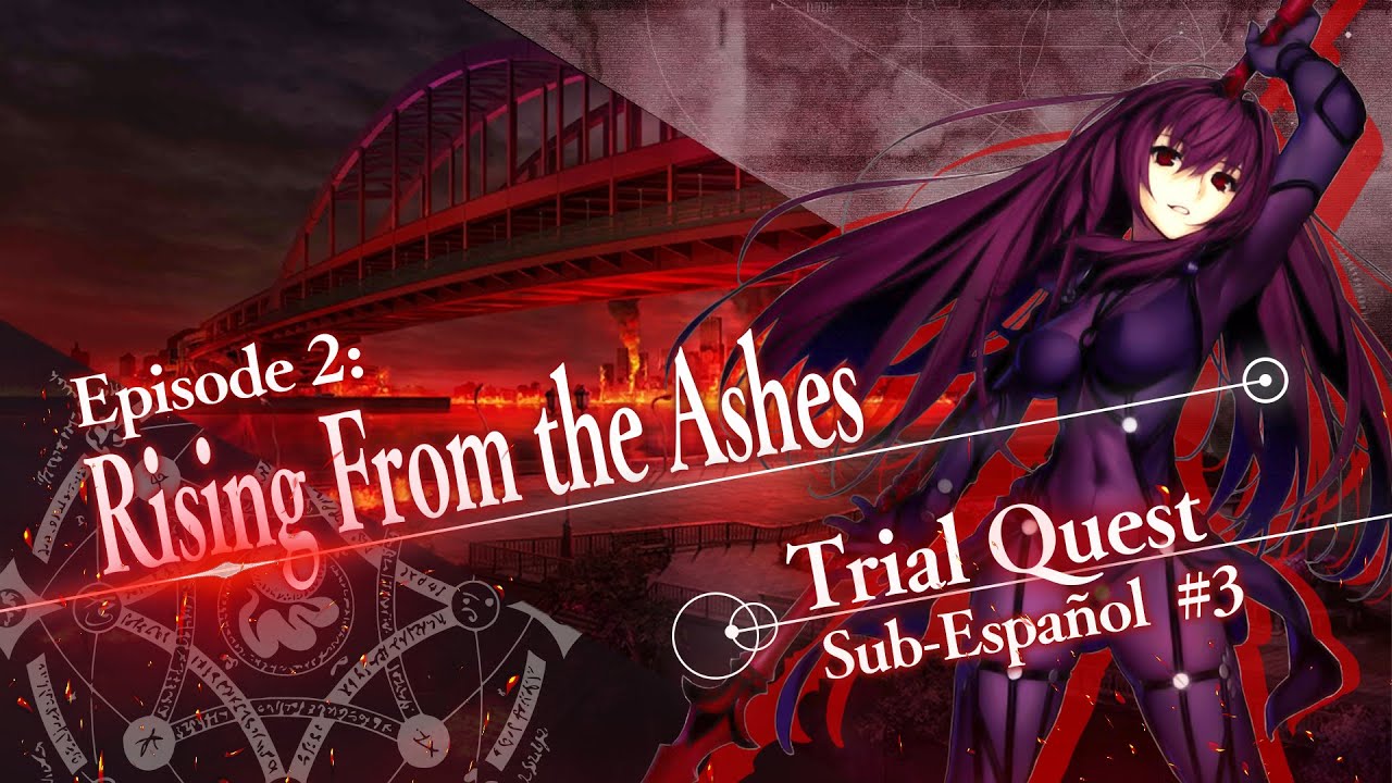 FGO Scáthach's Trial Quest 「Episode 2 Rising From the Ashes」 Sub