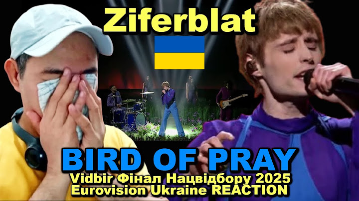 Ziferblat - Bird of Pray - Vidbir Фінал Нацвідбору 2025 Eurovision Ukraine REACTION