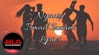 Ismail Izzani - Nyawa (Lyrics)