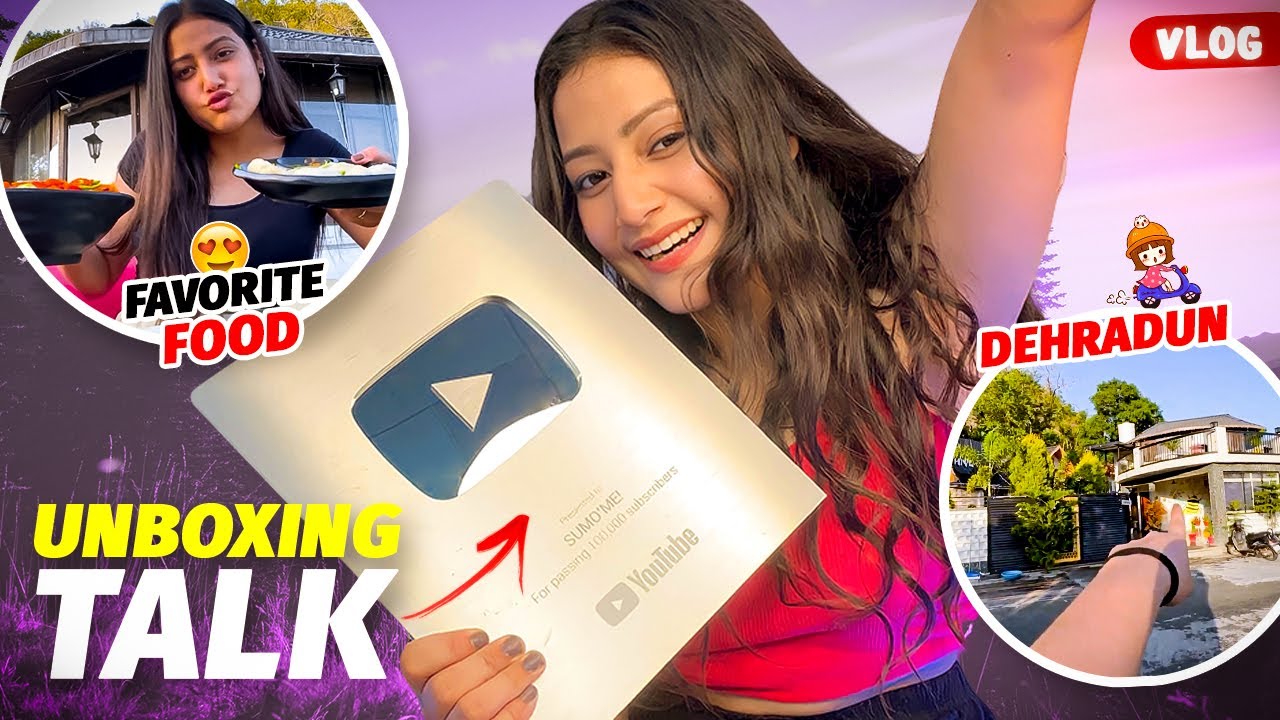 UNBOXING Silver Play Button & Journey So Far 💖 || Lets Talk @SUMOFME || Dehradun VLOG