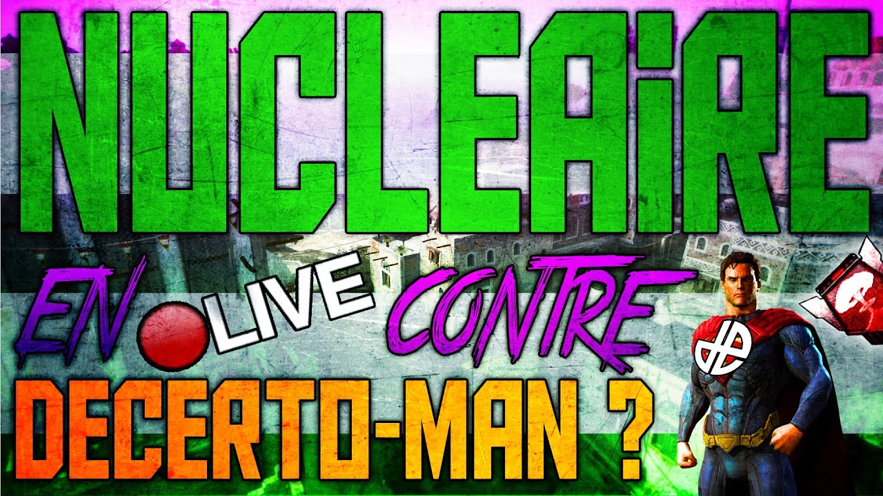 Nucléaire en live contre DECERTO-MAN ! by other-gun & Tonioo25 - YouTube