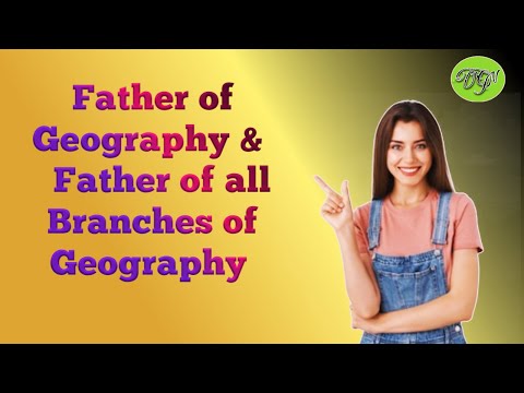 Father of Geography ll Father of all branches of geography ll in English