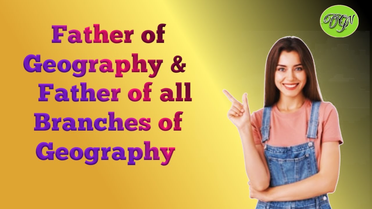 Father of Geography ll Father of all branches of geography ll in English YouTube