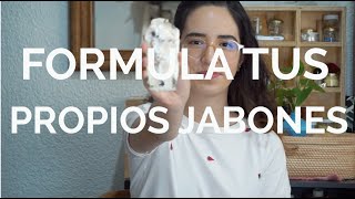 SAPONIFICACIÓN// Cómo HACER JABONES y FORMULARLOS.