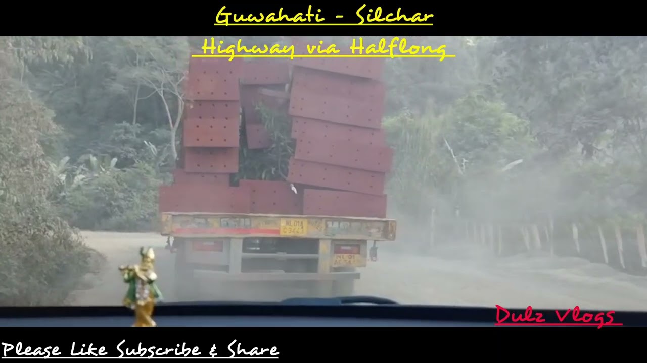 Guwahati to Silchar via Haflong, a dangerous road