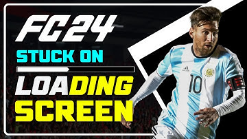 Easily Fix FC 24 STUCK on Loading Screen | Infinite Loading Screen [WORKING METHODS]