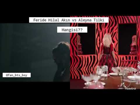 Feride Hilal Akın VS Aleyna Tilki Hangisi??