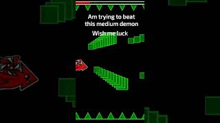 wish me luck beating this medium demon.