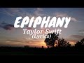 Taylor Swift - Epiphany folklore (Lyrics)