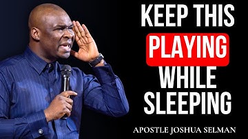 POWERFUL MIDNIGHT WARFARE PRAYERS TO PLAY WHILE YOU SLEEP ||APOSTLE JOSHUA