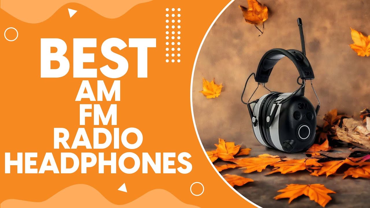 Best Am Fm Radio Headphones in 2024: Top Picks for Clear Reception ...