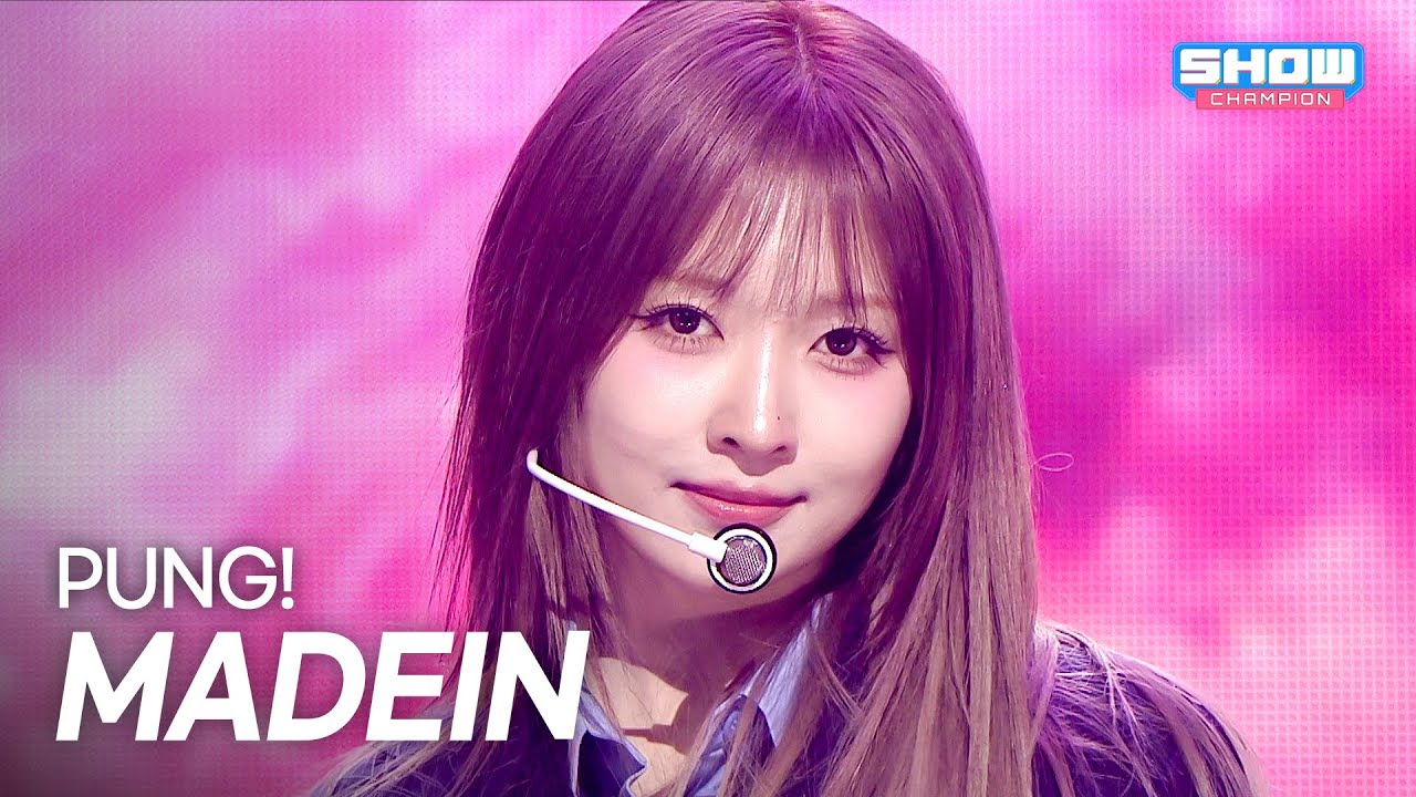 [최초 공개] MADEIN (메이딘) - PUNG! l Show Champion l EP.587 l 260304
