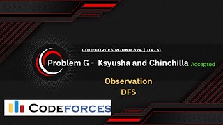 Problem- G. Ksyusha and Chinchilla | Codeforces Round 874 (Div. 3) | Observation | DFS