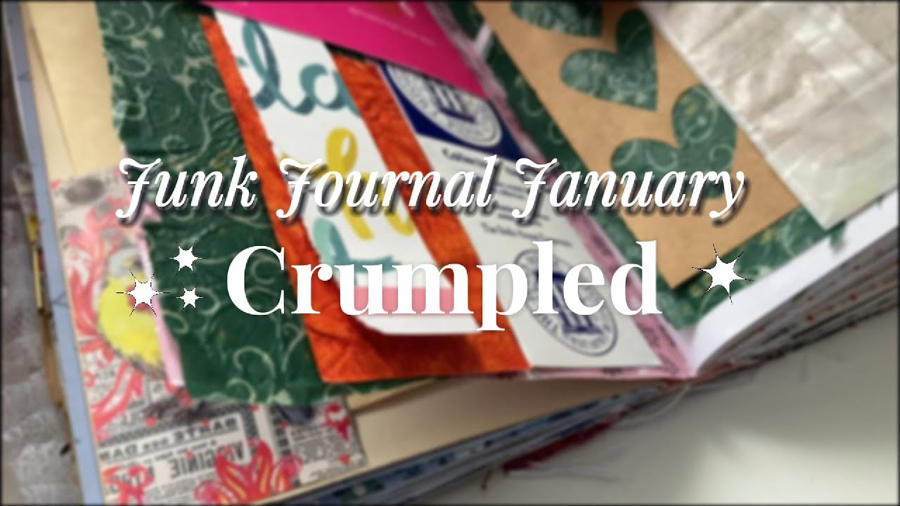 Junk Journal January 2025 - Crumpled | Junk journal ideas, inspiration