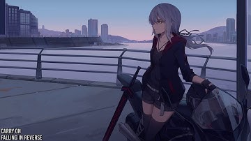 Nightcore - Carry On [Falling In Reverse]