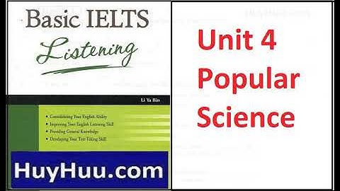 04 Basic IELTS Listening   Unit 4 Popular Science