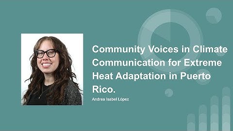 MSCL Colloquium: Community Voices in Climate Communication for Heat Adaptation in Puerto Rico