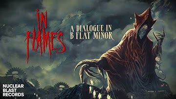 IN FLAMES - A Dialogue In B Flat Minor (OFFICIAL LYRIC VIDEO)