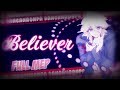 Believer {Full Danganronpa MEP}