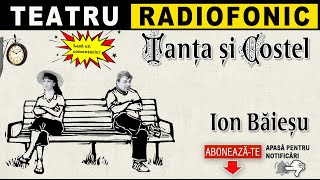 Ion Baiesu - Tanta si Costel | Teatru radiofonic
