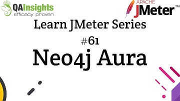 Learn JMeter Series #61 - Neo4j Aura